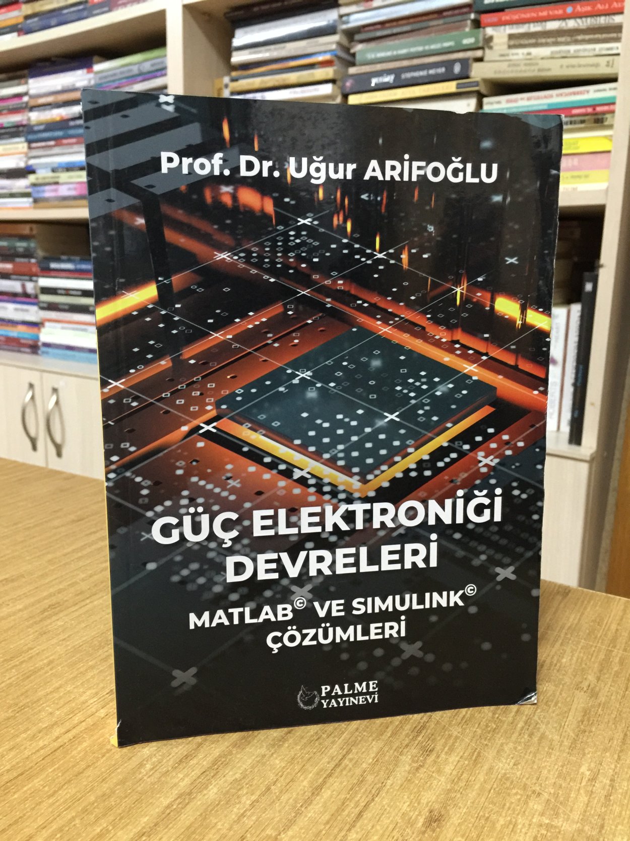 Güç Elektroniği Devreleri MATLAB ve SIMULINK Çözümleri Palme Yayınevi