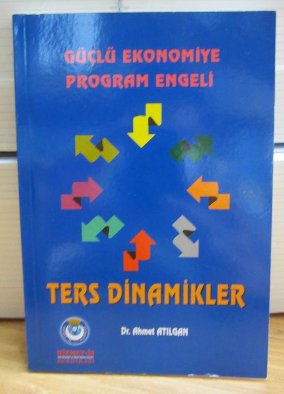 Güçlü Ekonomiye Program Engeli Ters Dinamikler