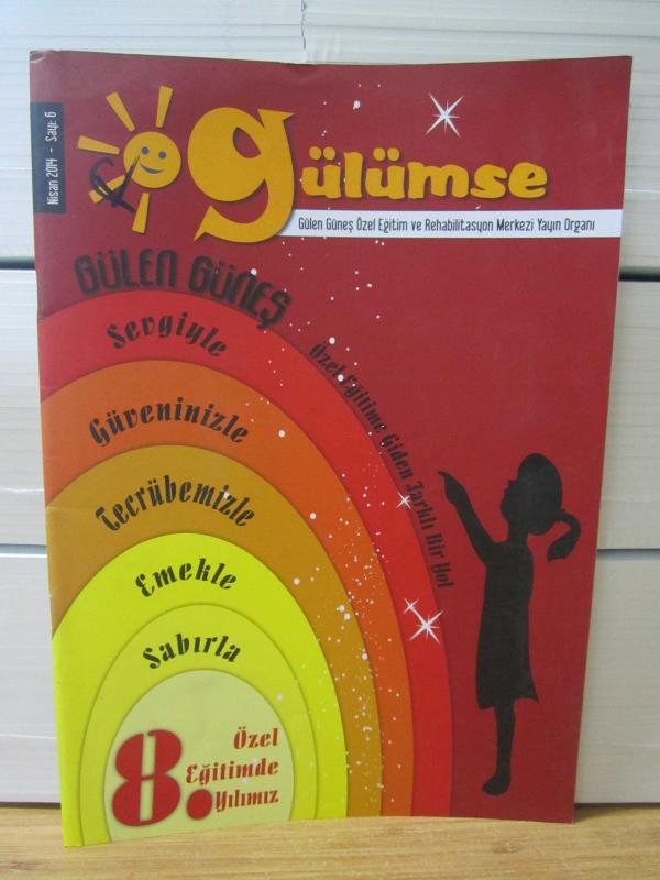 Gülümse Gülen Güneş Özel Eğitim ve Rehabilitasyon Merkezi - Sayı 6 - Nisan 2014