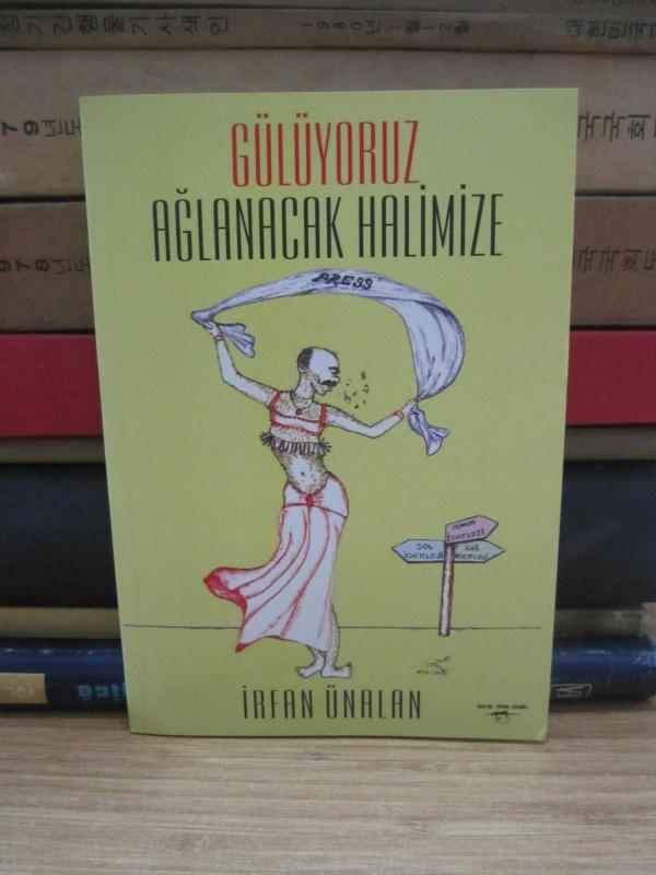 Gülüyoruz Ağlanacak Halimize
