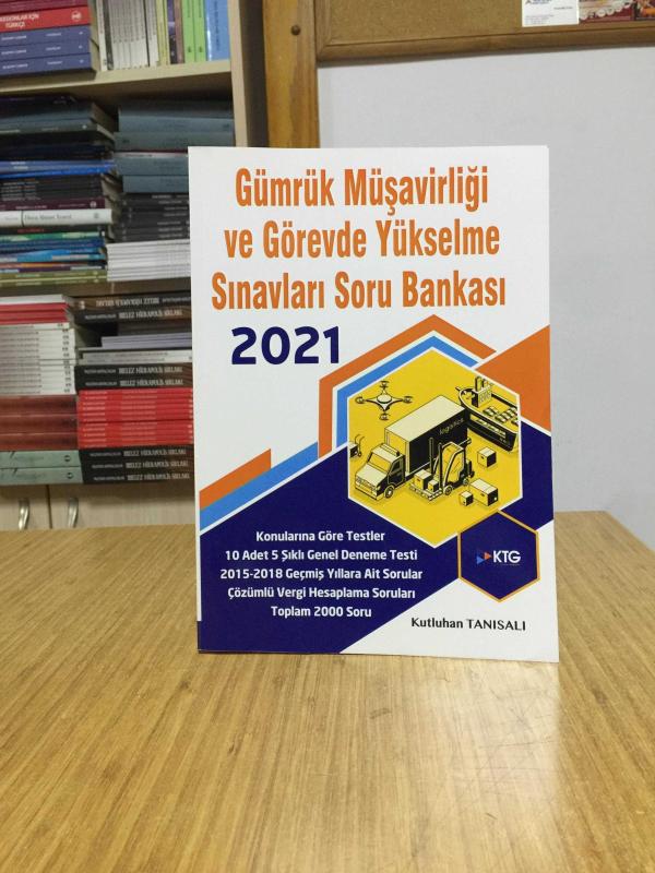 Gümrük Müşavirliği ve Görevde Yükselme Sınavları Soru Bankası 2021 - Kutluhan Tanısalı