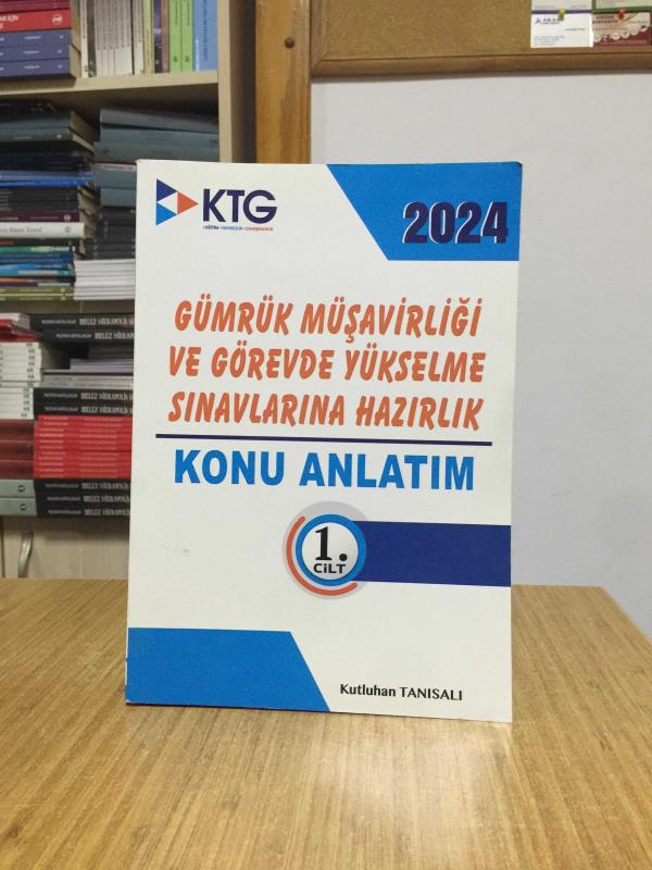 Gümrük Müşavirliği ve Görevde Yükselme Sınavlarına Hazırlık Konu Anlatım 2. CİLT - Kutluhan Tanısalı (2020)