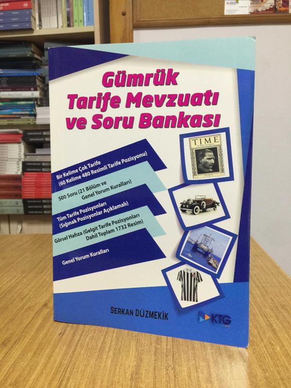 Gümrük Tarife Mevzuatı ve Soru Bankası - Serkan Düzmekik