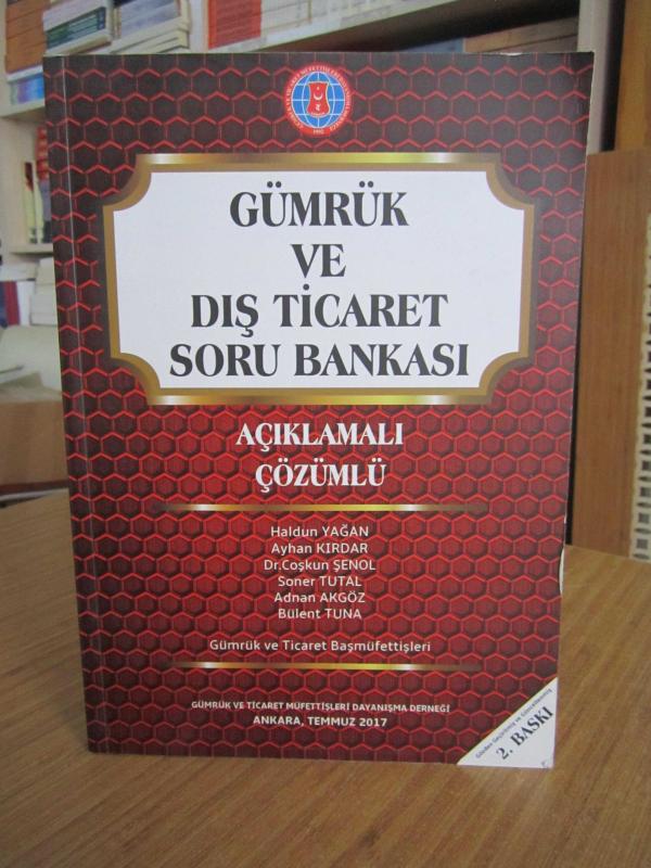 Gümrük ve Dış Ticaret Soru Bankası / Gümrük ve Ticaret Müfettişleri Dayanışma Derneği