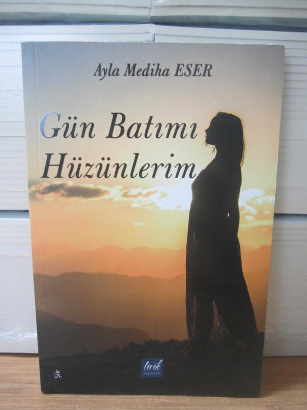 Gün Batımı Hüzünlerim - Ayla Mediha Eser