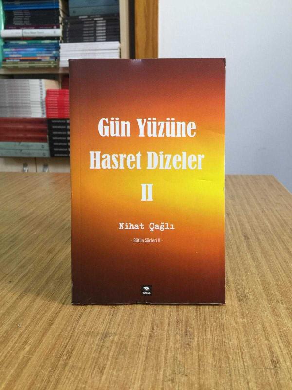 Gün Yüzüne Hasret Dizeler 2 - Nihat Çağlı