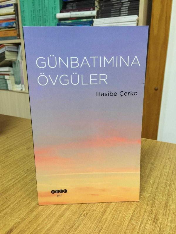 Günbatımına Övgüler - Hasibe Çerko