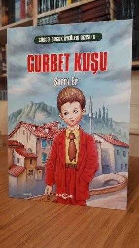 Güncel Çocuk Öyküleri Dizisi 6: Gurbet Kuşu