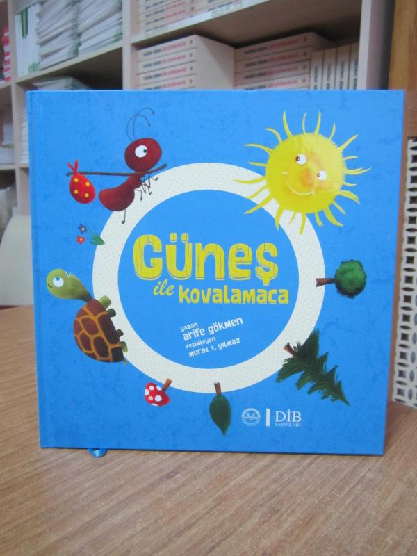 Güneş ile Kovalamaca [3.Baskı] / Diyanet İşleri Başkanlığı Yayınları