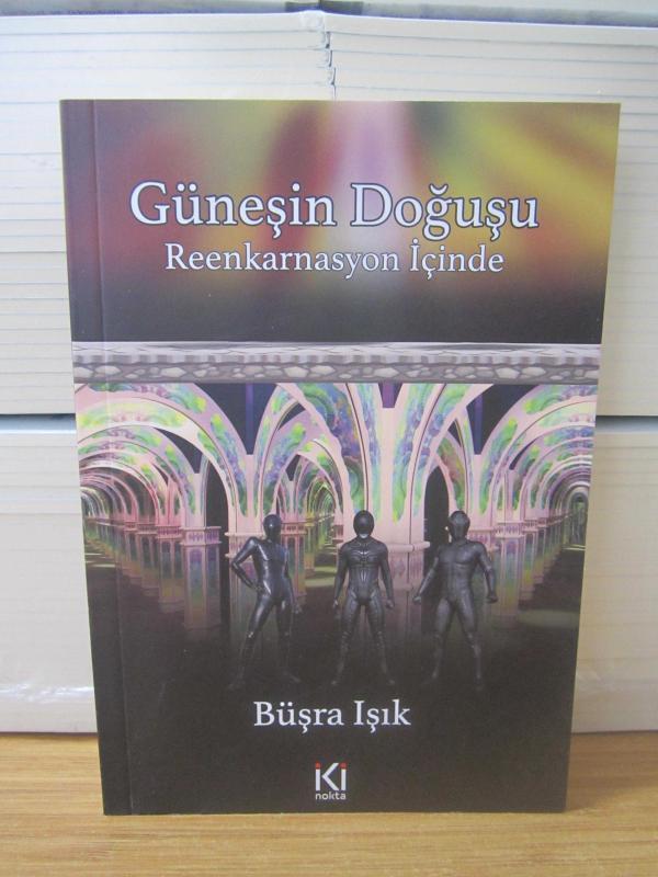 Güneşin Doğuşu Reenkarnasyon İçinde - Büşra Işık