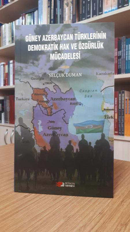 Güney Azerbaycan Türklerinin Demokratik Hak ve Özgürlük Mücadelesi