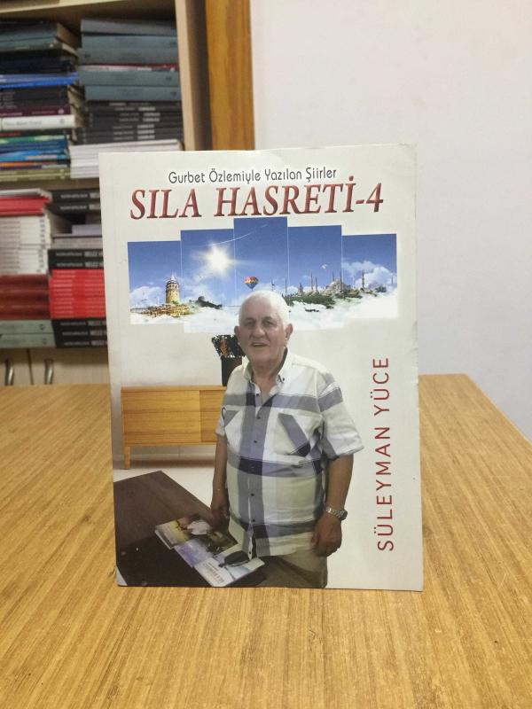 Gurbet Özlemiyle Yazılan Şiirler Sıla Hasreti 4 - Süleyman Yüce
