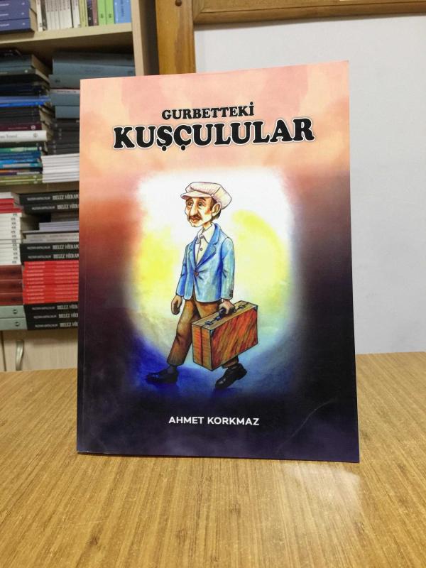 Gurbetteki Kuşçulular - Ahmet Korkmaz
