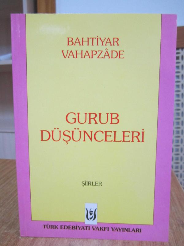Gurub Düşünceleri - Bahtiyar Vahapzade