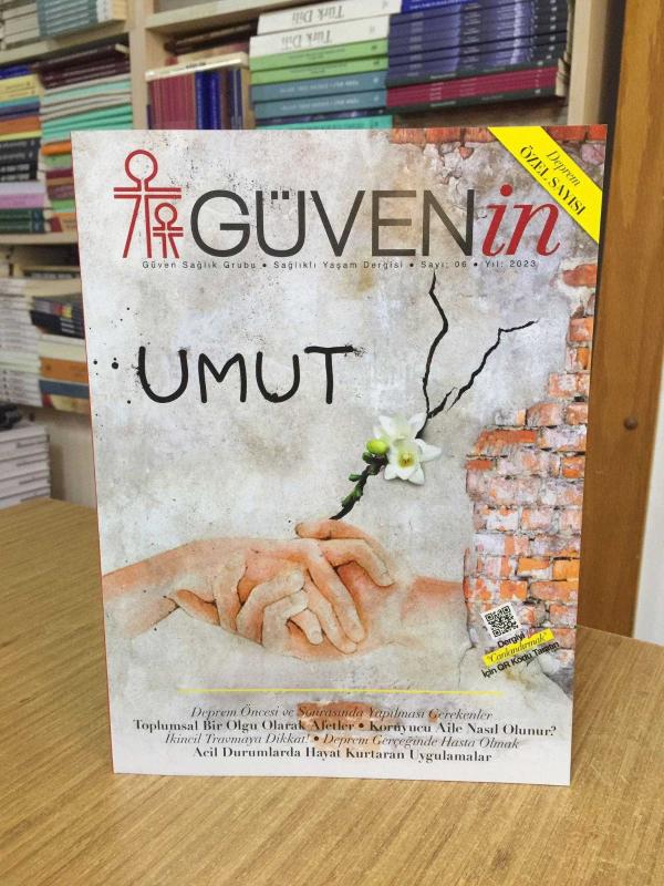 GÜVENin Güven Sağlık Grubu Sağlıklı Yaşam Dergisi - Sayı 06 - Yıl 2023 [ Deprem Özel Sayısı ]