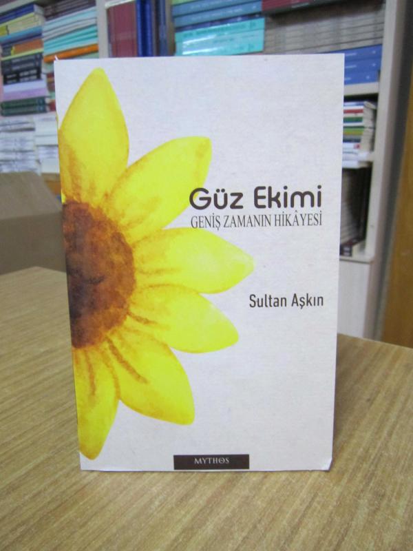 Güz Ekimi Geniş Zamanın Hikayesi - Sultan Aşkın
