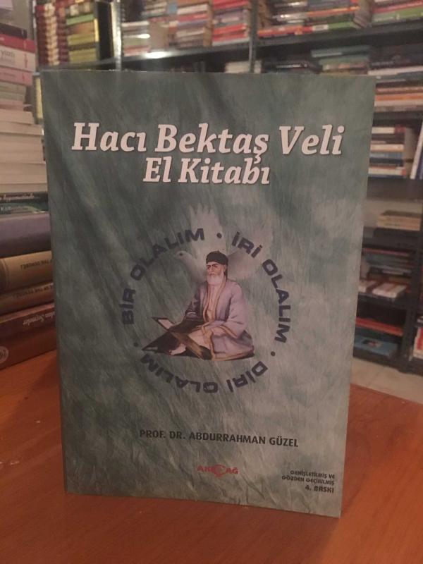 Hacı Bektaş Veli El Kitabı Bir Olalım İri Olalım Diri Olalım - Prof. Dr. Abdurrahman Güzel