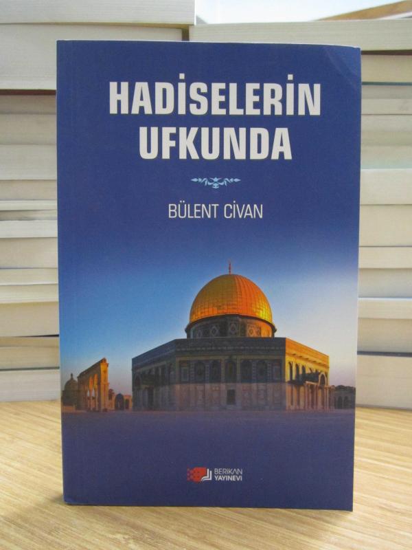 Hadiselerin Ufkunda - Bülent Civan