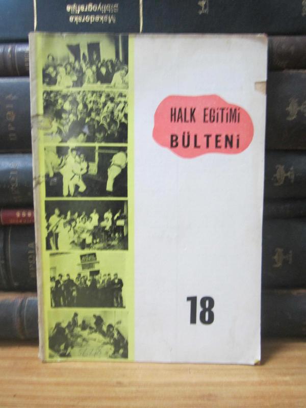 Halk Eğitimi Bülteni - Mayıs 1969 - Cilt 3 Sayı 18 - Milli Eğitim Bakanlığı Halk Eğitim Gen. Müdürlüğü