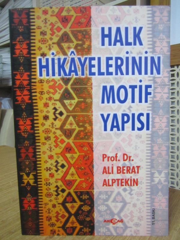 Halk Hikayelerinin Motif Yapısı - Prof. Dr. Ali Berat Alptekin [11.Baskı]