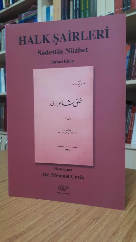 Halk Şairleri (Sadettin Nüzhet) Birinci Kitap - Hazırlayan: Dr. Mehmet Çevik