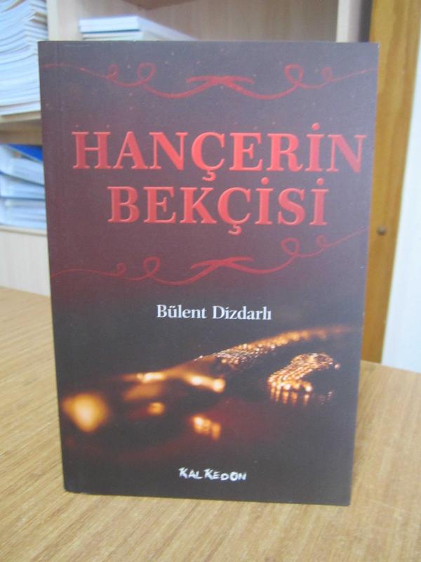Hançerin Bekçisi - Bülent Dizdarlı
