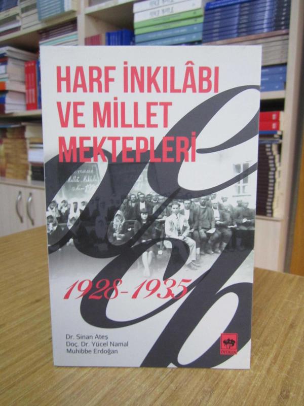Harf İnkılabı ve Millet Mektepleri (1928-1935) - Dr. Sinan Ateş & Doç. Dr. Yücel Namal & Muhibbe Erdoğan