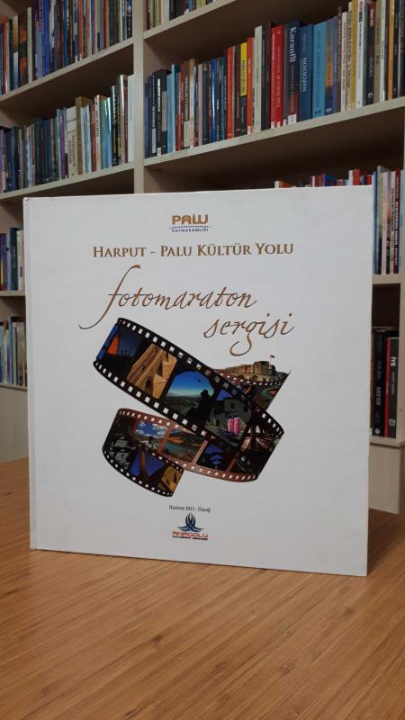 Harput-Palu Kültür Yolu Fotomaraton Sergisi