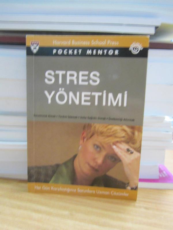 Harvard Business Pocket Mentor - Stres Yönetimi