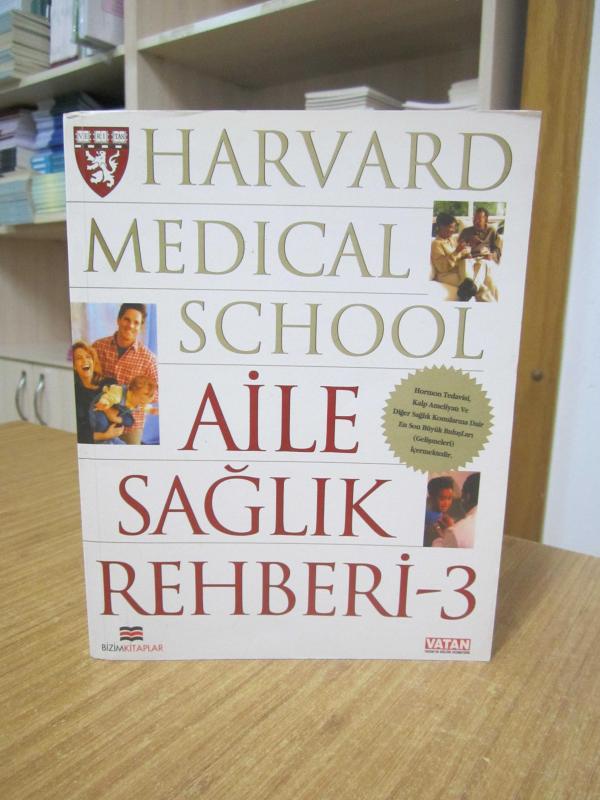 Harvard Medical School Harvard Tıp Fakültesi Aile Sağlık Rehberi - 3.Cilt