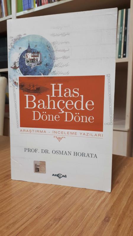 Has Bahçede Döne Döne - Prof. Dr. Osman Horata