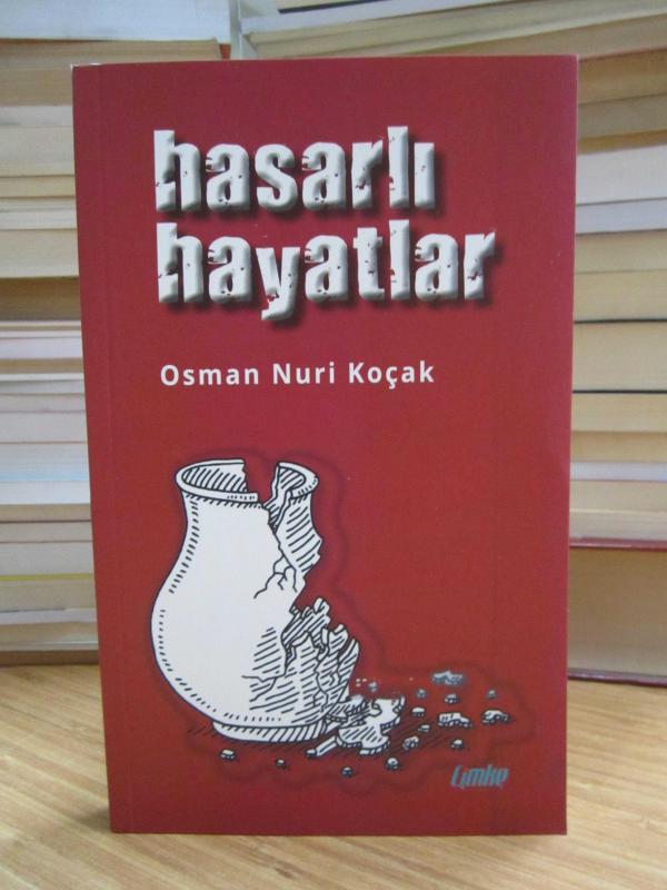 Hasarlı Hayatlar - Osman Nuri Koçak