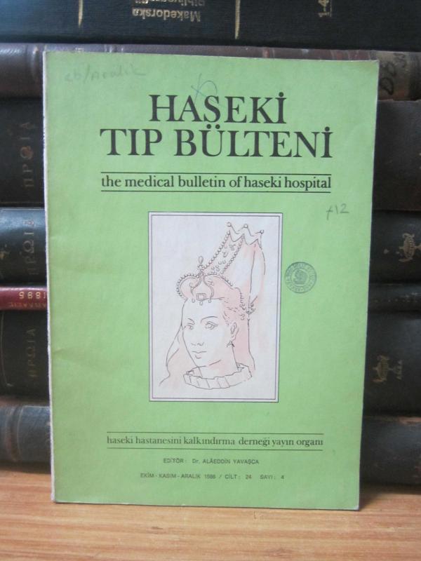 Haseki Tıp Bülteni - Cilt 24 Sayı 4 - Ekim Kasım Aralık 1986 - Haseki Hastanesini Kalkındırma Derneği