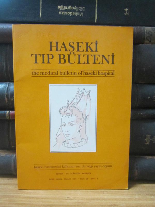 Haseki Tıp Bülteni - Cilt 25 Sayı 4 - Ekim Kasım Aralık 1987 - Haseki Hastanesini Kalkındırma Derneği