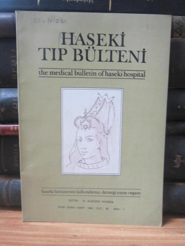 Haseki Tıp Bülteni - Cilt 26 Sayı 1 - Ocak Şubat Mart 1988 - Haseki Hastanesini Kalkındırma Derneği
