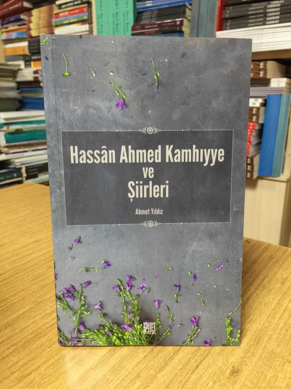 Hassân Ahmed Kamhıyye ve Şiirleri - Ahmet Yıldız