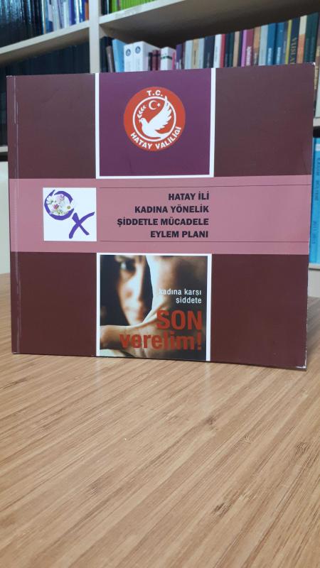 Hatay İli Kadına Yönelik Şiddetle Mücadele Eylem Planı (2018-2021)