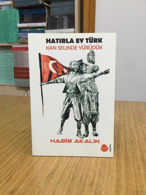 Hatırla Ey Türk Kan Selinde Yürüdük - Habib Akalın