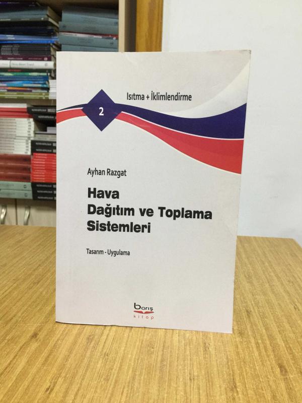 Hava Dağıtım ve Toplama Sistemleri Tasarım Uygulama Ayhan Razgat Barış Kitap Yayınları