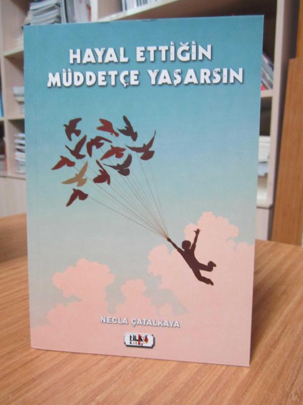 Hayal Ettiğin Müddetçe Yaşarsın - Necla Çatalkaya