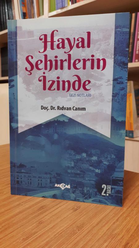 Hayal Şehirlerin İzinde - Gezi Notları