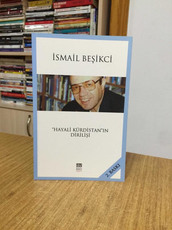 Hayali Kürdistan'ın Dirilişi - İsmail Beşikci