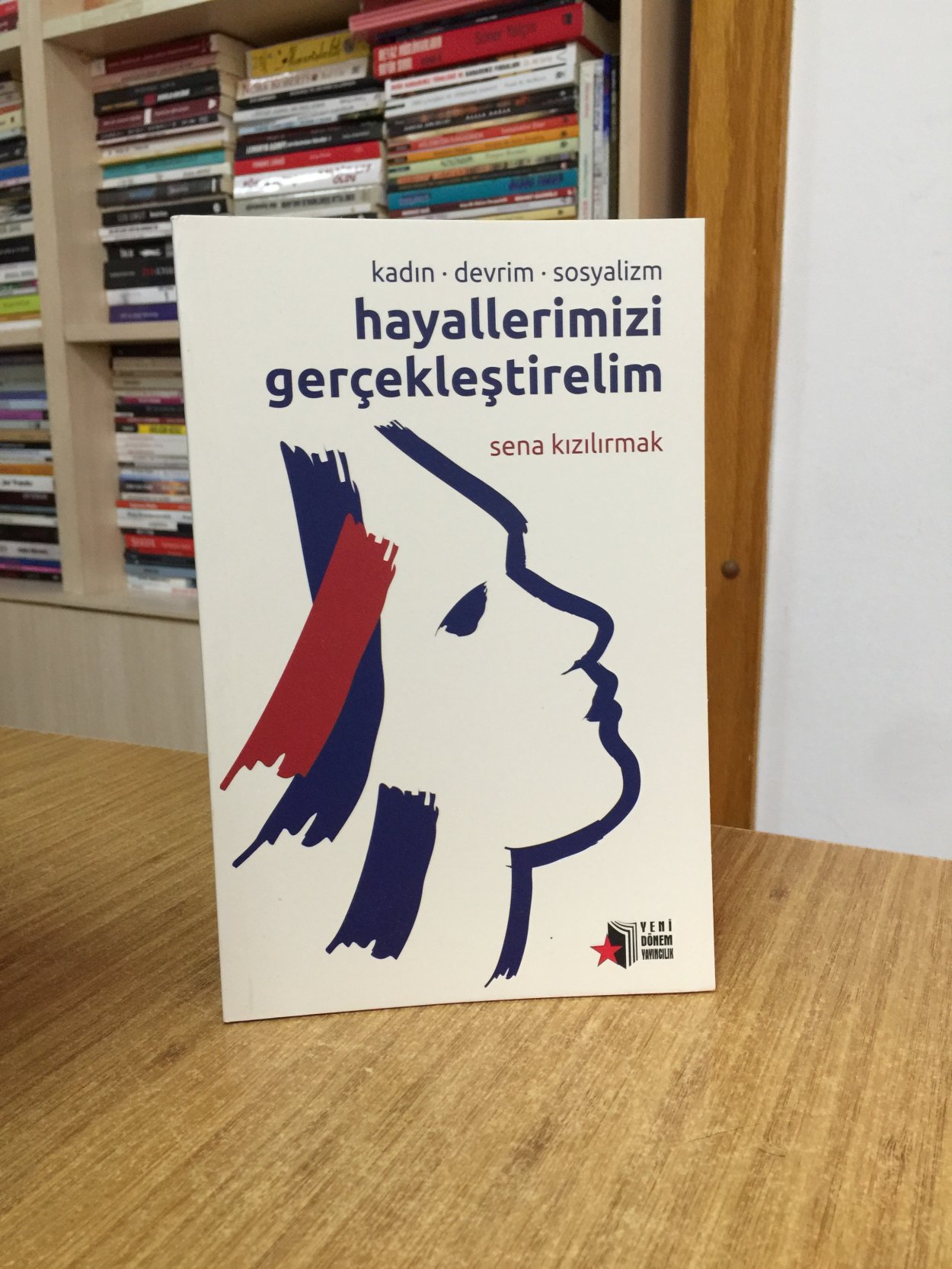 Hayallerimizi Gerçekleştirelim Kadın Devrim Sosyalizm - Sena Kızılırmak