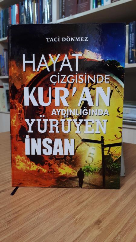 Hayat Çizgisinde Kur'an Aydınlığında Yürüyen İnsan