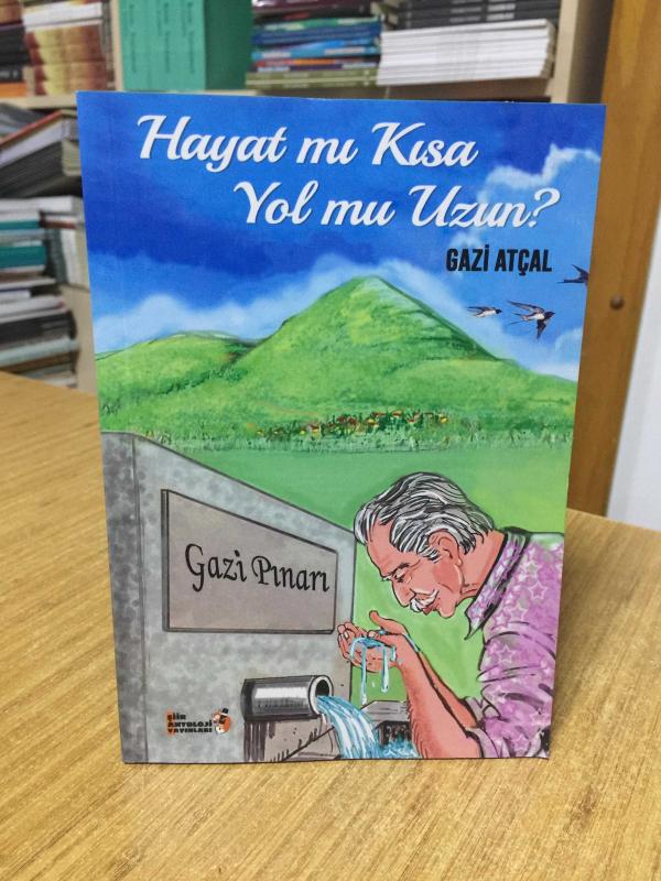 Hayat Mı Kısa Yol Mu Uzun - Gazi Atçal