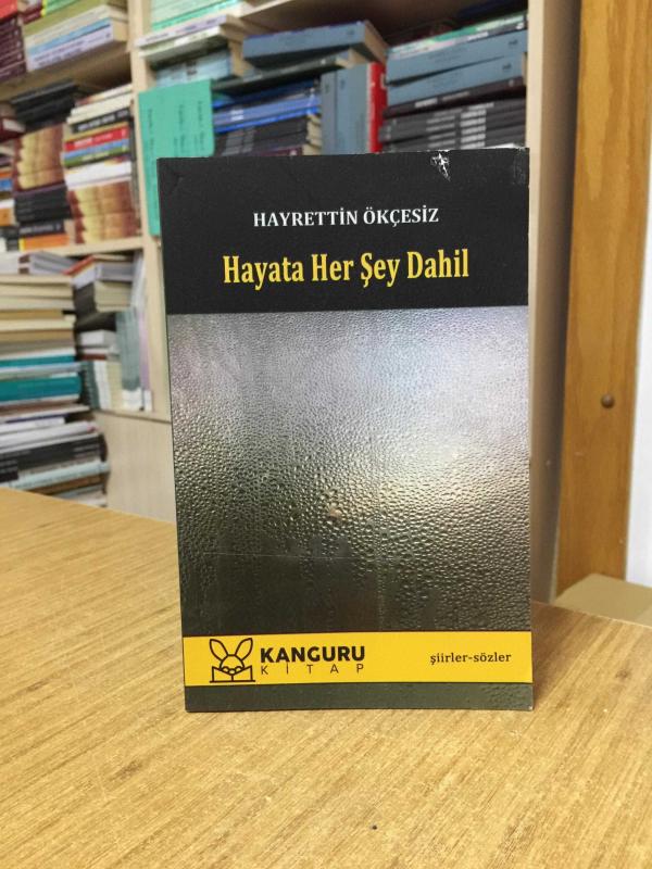Hayata Her Şey Dahil - Hayrettin Ökçesiz