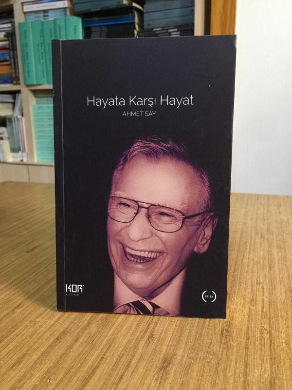 Hayata Karşı Hayat - Dergilerden Seçme Yazılar
