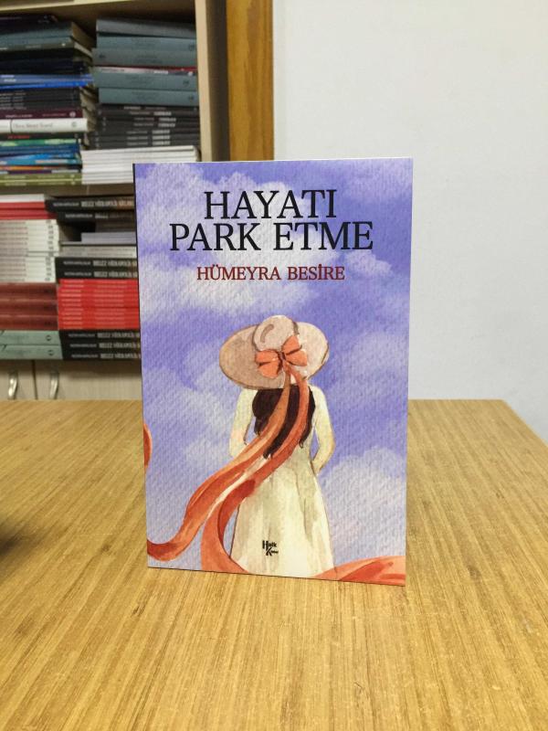 Hayatı Park Etme - Hümeyra Besire