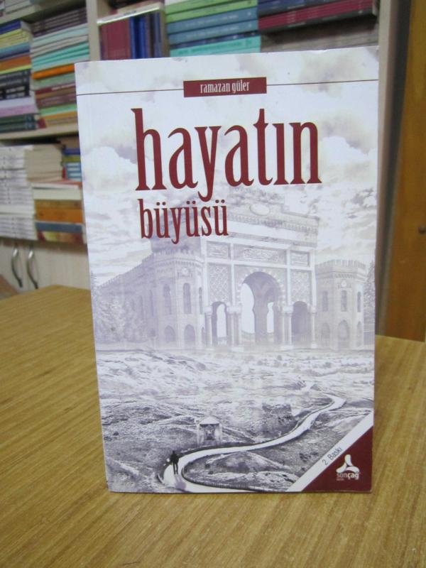 Hayatın Büyüsü - Ramazan Güler [2.Baskı]