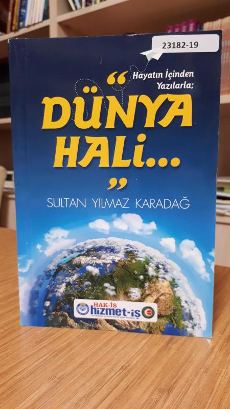 Hayatın İçinden Yazılarla Dünya Hali - Sultan Yılmaz Karadağ